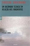 Incomodo Tecnico Em Relacao Aos Fragmentos, Um