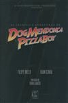Incriveis Aventuras De Dogmendonca E Pizzaboy