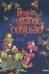 Draguim E A Grande Confusao