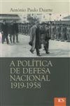 Politica De Defesa Nacional 1919-1958, A