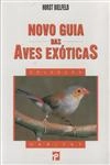 Novo Guia Das Aves Exoticas