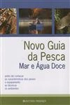 Novo Guia Da Pesca Mar E Agua Doce