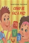 Como Se Faz A Paz