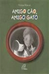 Amigo Cao Amigo Gato