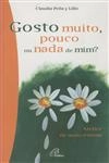 Gosto Muito Pouco Ou Nada De Mim
