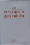 Pensamento Para Cada Dia, Um