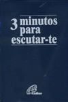 3 Minutos Para Escutar-te