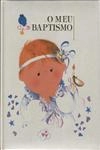 Meu Baptismo, O