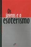 Jovens E O Esoterismo, Os