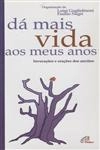 Da Mais Vida Aos Meus Anos