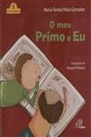 Meu Primo E Eu, O
