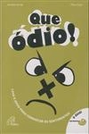Que Odio