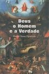 Deus O Homem E A Verdade