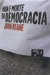 Vida E Morte Da Democracia