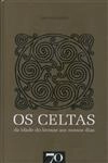 Celtas Da Idade Do Bronze Aos Nossos Dias, Os