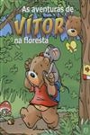 Aventuras De Vitor Na Floresta, As