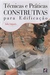 Tecnicas E Praticas Construtivas Para Edificacao