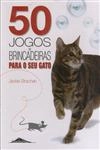 50 Jogos E Brincadeiras Para O Seu Gato