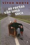 Rectas Sao Uma Seca, As