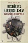 Historias Rocambolescas Da Historia De Portugal