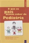 Que Os Pais Devem Saber De Pediatria, O