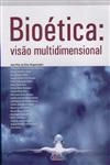 Bioetica Visao Multidimensional