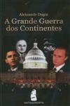 Grande Guerra Dos Continentes, A