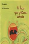 Boca Que Gritava Demais, A