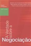 Verdade Sobre A Negociacao, A