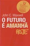 Futuro E Hoje, O