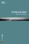 Futuro Do Amor, O