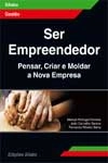 Ser Empreendedor Pensar Criar E Moldar A Nova Empresa