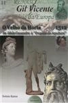 Gil Vicente O Velho Da Horta De Sibila Cassandra A Tragedia Da Sepultura Historia Da Europa 11