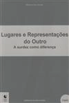 Lugares E Representacoes Do Outro A Surdez Como Diferenca