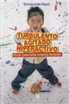 Turbulento Agitado Hiperactivo Viver Com Uma Crianca Furacao
