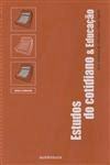 Estudos Do Cotidiano E Educacao