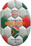 Grandes Do Mundial De Futebol, Os