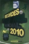 Recordes Do Futebol Mundial 2010
