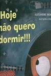 Hoje Nao Quero Dormir