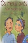 Meus Avos Sao Especiais, Os