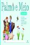 Palmo E Meio 3/4 Anos