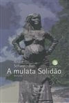 Mulata Solidao, A