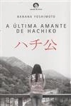 Ultima Amante De Hachiko, A
