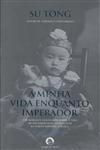 Minha Vida Enquanto Imperador, A
