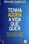 Tenha Agora A Vida Que Quer