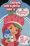 Escrevo Colo E Pinto Com A Docinho De Morango Vol1