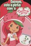 Escrevo Colo E Pinto Com A Docinho De Morango Vol2