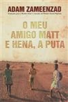 Meu Amigo Matt E Hena A Puta, O