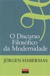 Discurso Filosofico Da Modernidade, O
