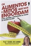 Alimentos E Mitos Que Nos Engordam, Os